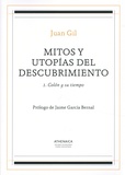 Juan Gil - Mitos y utopias del descubrimiento - Tome 1, Colon y su tiempo.