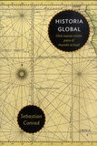 Sebastian Conrad - Historia Global - Una nueva visión para el mundo actual.