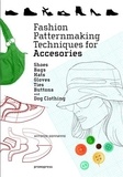 Antonio Donnanno - Fashion patternmaking techniques for accessories - Shoes, bags, hats, gloves, ties, buttons, and dog.