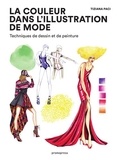 Tiziana Paci - La couleur dans l'illustration de mode - Techniques de dessin et de peinture.