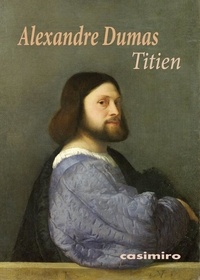 Alexandre Dumas - Titien.