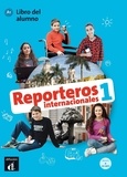 Marcela Calabia et Maria Letizia Galli - Reporteros internacionales 1 A1 - Libro del alumno. 1 CD audio MP3