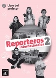 Marcela Calabia et Sonia Campos - Reporteros internacionales 2 - Libro del profesor.