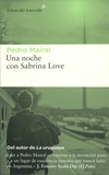 Pedro Mairal - Una noche con Sabrina Love.