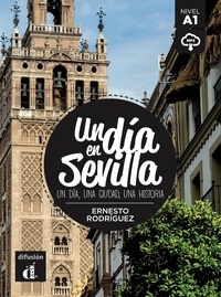 Ernesto Rodríguez - Un dia en Sevilla - Un dia, une ciudad, una historia.