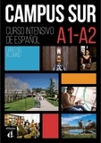 Francisco Rosales Varo et Teresa Moreno - Campus Sur A1-A2 - Libro del alumno.