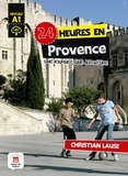 Christian Lause - 24 heures en Provence - Niveau A1.