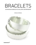 Nicolas Estrada - Bracelets - 400 nouveaux modèles de joaillerie contemporaine.