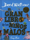 David Walliams et Tony Ross - El gran libro de los niños malos.