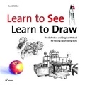 David Koder - Learn to See, Lean to Draw - The definitive and Original Method for Picking Up Drawing Skills.
