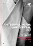 Dominique Pellen - Patternmaking for womenswear - Volume 2, Constructing base patterns bodices, sleeves and collars.