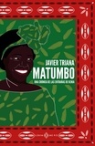 Javier Triana - Matumbo - Una crónica de las entrañas de Kenia.