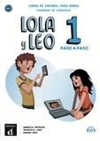 Marcela Fritzler et Francisco Lara - Lola y Leo paso a paso 1 - Curso de español para niños, cuaderno de ejercicios.