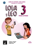 Marcela Fritzler et Francisco Lara - Lola y Leo paso a paso 3 - Cahier d'activités.