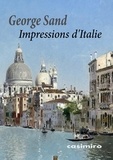 George Sand - Impressions d'Italie.