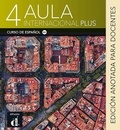 Sandra Becerril et Anna Méndez - Aula internacional Plus A B2.1 - Edicion anotada para docentes.