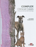 Carla Dedola et Giordana Zanna - Complex Clinical Cases in Small Animal Dermatology.