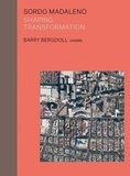Barry Bergdoll - Sordo Madaleno Urban transformation.