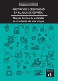  Maison des langues - Innovacion y creatividad en el aula de espanol - Nuevas formas de entender la ensenanza de la lengua.