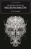 H. P. Lovecraft - Los mejores cuentos del Necronomicón - Selección de cuentos.