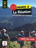 Christian Lause - 24 heures à La Réunion - Une journée, une aventure.
