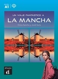 Elvira Sancho et Jordi Suris - Un viaje fantástico a La Mancha - Nivel A1.