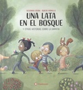 Susanna Isern et Rocio Bonilla - Una lata en el bosque - Y otras historias sobre la empatia.