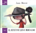 Juan Marsé et Roger Olmos - El Detective Lucas Borsalino.