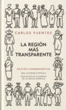 Carlos Fuentes - La Region Mas Transparente - Edicion Conmemorativa.