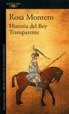 Rosa Montero - Historia del Rey Transparente.