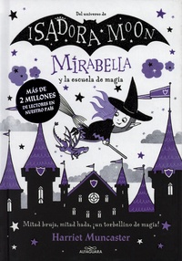 Harriet Muncaster - Isadora Moon Tome 2 : Mirabella y la escuela de magia.