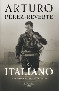 Arturo Pérez-Reverte - El italiano.