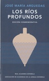 José María Arguedas - Los rios profundos - Edicion commemorativa.
