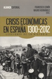 Francisco A. Comín et Mauro Hernandez - Crisis economicas en Espana 1300-2012 - Lecciones de la historia.