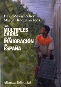 David Sven Reher et Miguel Requena - Las múltiples caras de la inmigración en España.