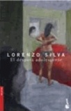 Lorenzo Silva - El déspota adolescente.