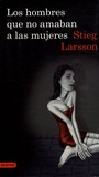 Stieg Larsson - Los hombres que no amaban a las mujeres - Millenium I.