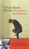 Ana María Matute - Demonios familiares.
