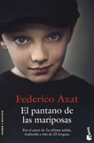 Federico Axat - El pantano de las mariposas.