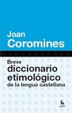 Joan Coromines - Breve diccionario etimologico de la lengua castellana.