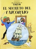  Hergé - Las aventuras de Tintin  : El secreto del Unicornio.