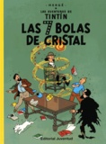  Hergé - Las aventuras de Tintin  : Las 7 bolas de cristal.