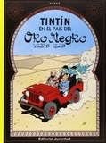  Hergé - Las aventuras de Tintin  : Tintin en el pais del oro negro.