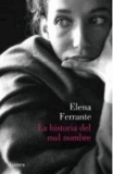 Elena Ferrante - Un mal nombre.