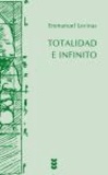 Emmanuel Levinas - Totalidad e infinito : ensayo sobre la exterioridad.