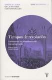 Manuel Chust et Ivana Frasquet - Tiempos De Revolucion - Comprender las independencias iberoamericanas.