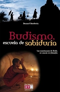 Bernard Baudouin - Budismo, escuela de sabiduría.