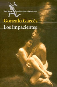 Gonzalo Garces - Los Impacientes.