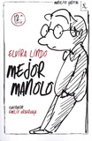 Elvira Lindo - Manolito Gafotas  : Mejor Manolo.