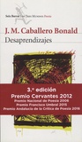 José Manuel Caballero Bonald - Desaprendizajes.